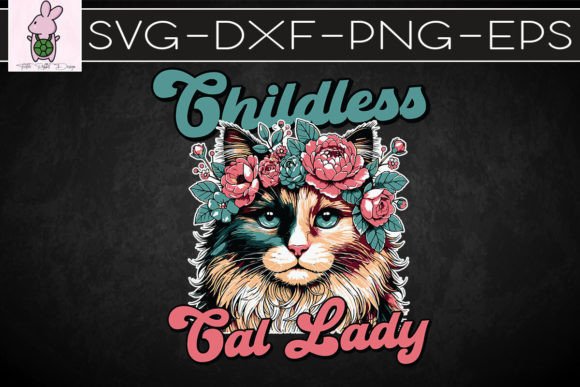 Cat Lover Childless Cat Lady Funny SVG: Graphics for Crafts-Driven Brands