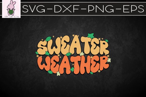 Cute Sweater Weather Thanksgiving SVG: Graphics for Crafts & Campaigns