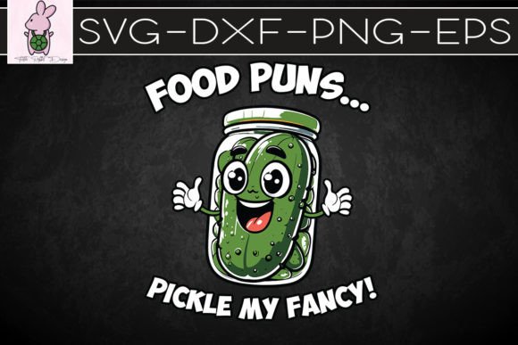 Food Puns Pickle My Fancy SVG: Graphics for Crafts & Playful Branding