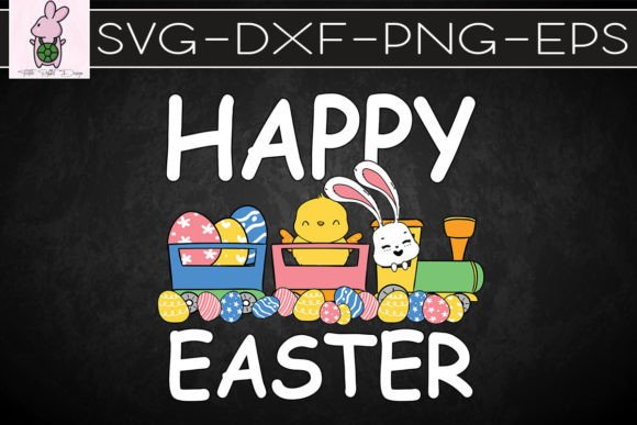 Happy Easter Train Bunny Chick Eggs SVG: Crafts & Graphics