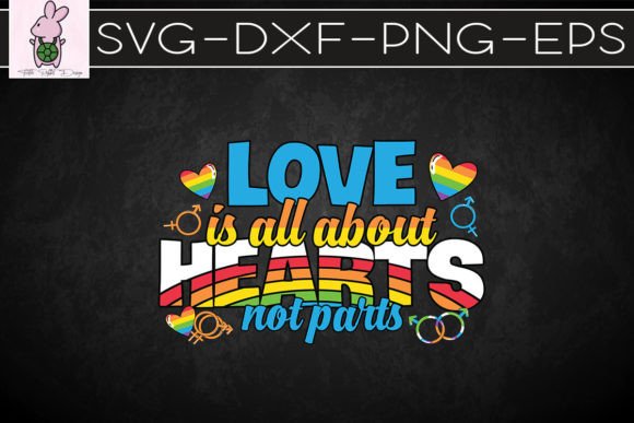 Hearts Not Parts LGBT Pride SVG: Graphics for Crafts & Content
