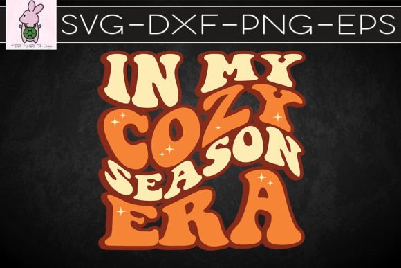 In My Cozy Season Era Retro Autumn SVG Graphics