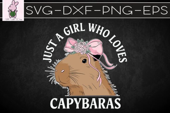 Just a Girl Who Loves Capybaras SVG: Graphics for Crafts & Charm