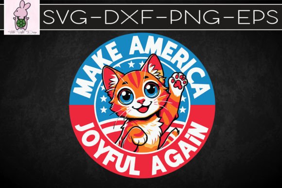 Make America Joyful Again Funny Cat SVG: Crafts & Graphics