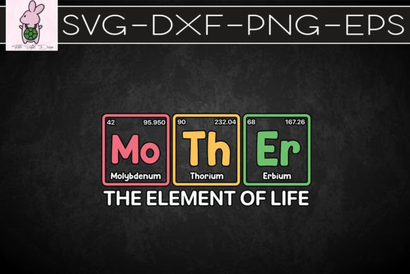 Mother Element of Life Periodic SVG: Crafts & Graphics for Local Branding