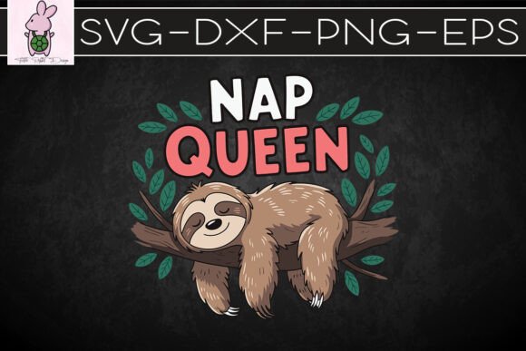 Nap Queen Sleepy Lazy Sloth SVG: Graphics for Crafts & Content