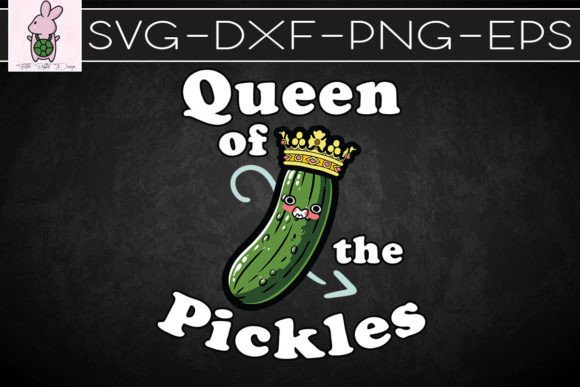 Queen of the Pickles SVG: Graphics for Crafts & Playful Branding